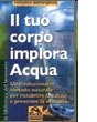 Il Tuo Corpo Implora Acqua - Tecniche - ordina online