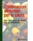 Combinazioni alimentari per la salute
