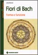 Fiori di Bach - Forma e funzione - ordina online